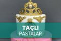 Taçlı Pastalar